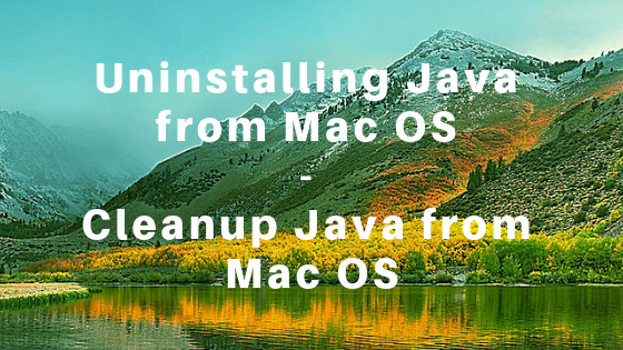 Uninstalling Java from Mac OS