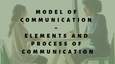 Model of Communication – Elements and Process of Communication - RCV ...