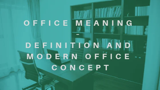 Office Meaning – Definition-Modern Office Concept