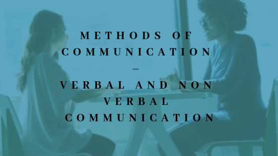 Communication methods - verbal and non verbal communication