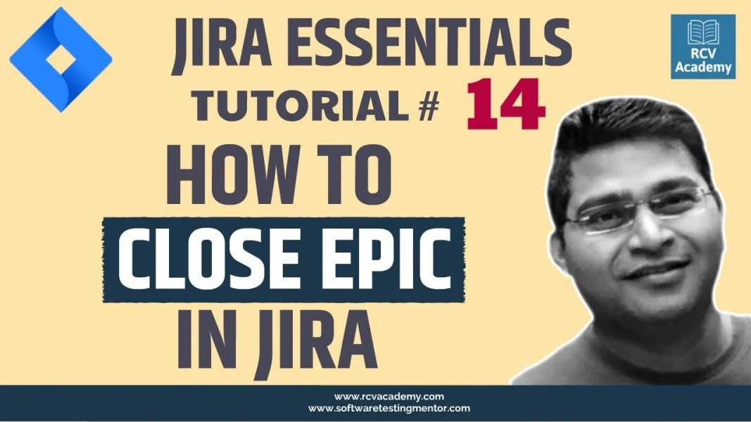 JIRA Tutorial #14 – How to Complete JIRA Epic | Close JIRA Epic